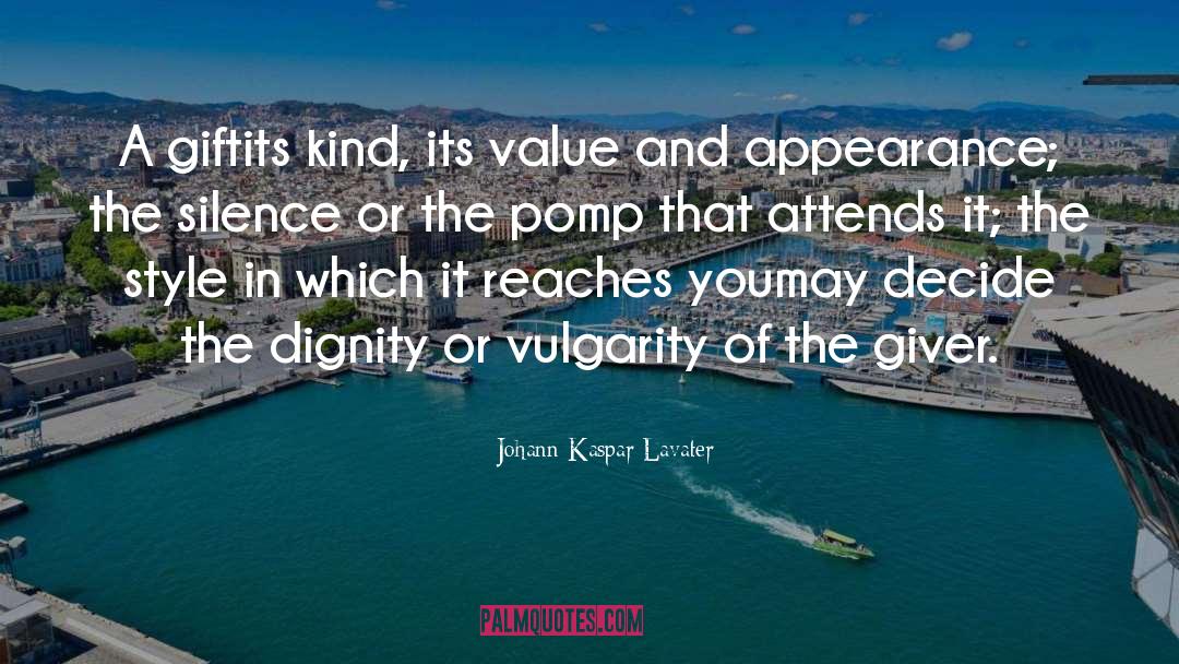 Johann Kaspar Lavater Quotes: A gift<br>its kind, its value