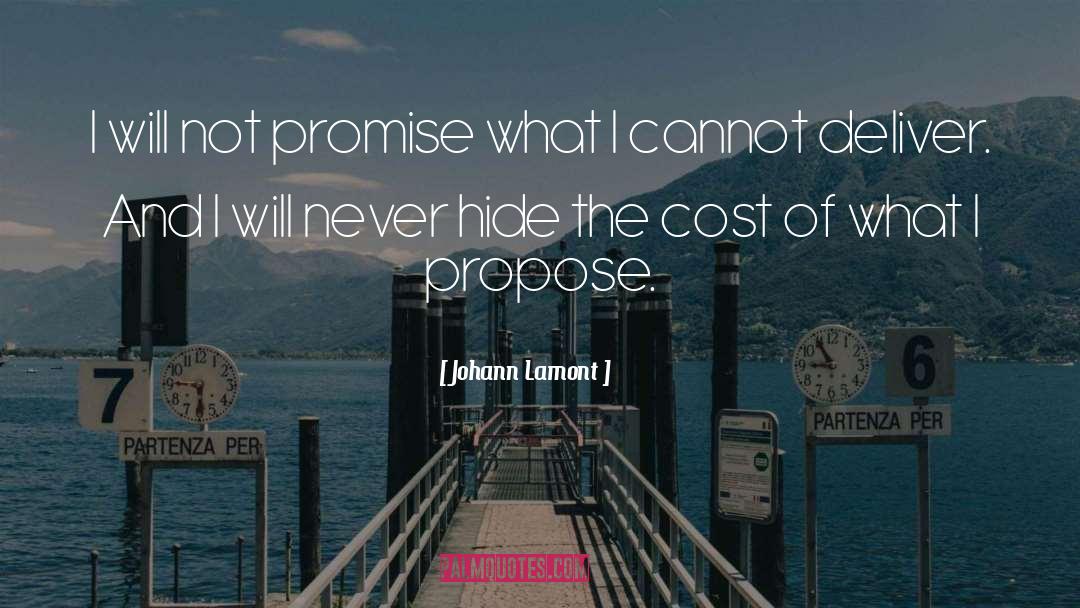 Johann Lamont Quotes: I will not promise what