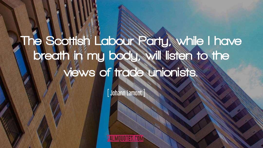 Johann Lamont Quotes: The Scottish Labour Party, while