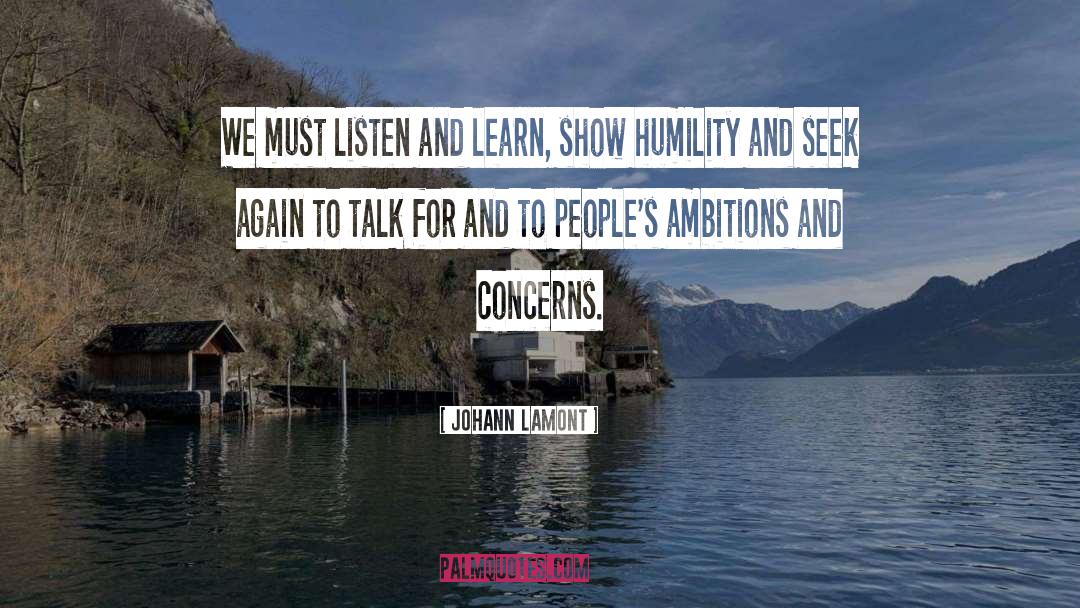 Johann Lamont Quotes: We must listen and learn,