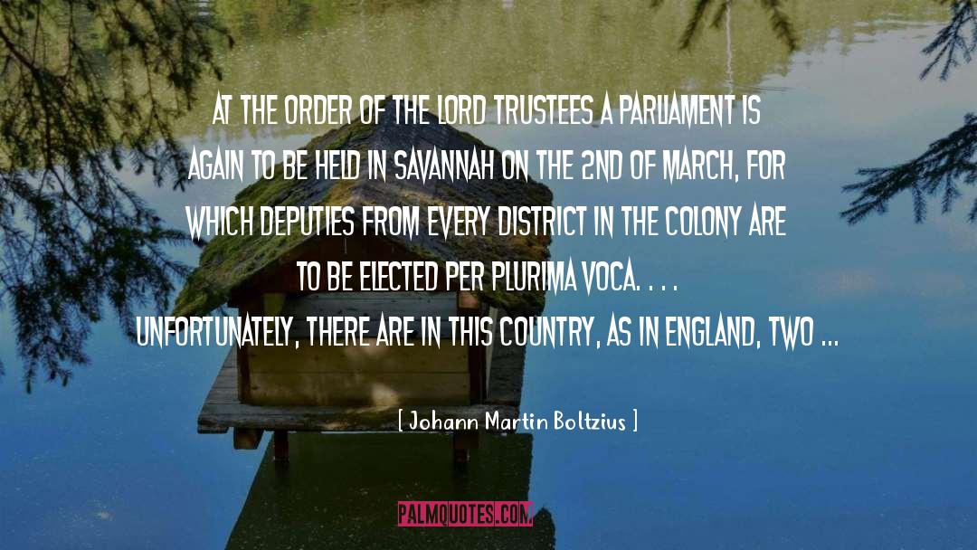 Johann Martin Boltzius Quotes: At the order of the