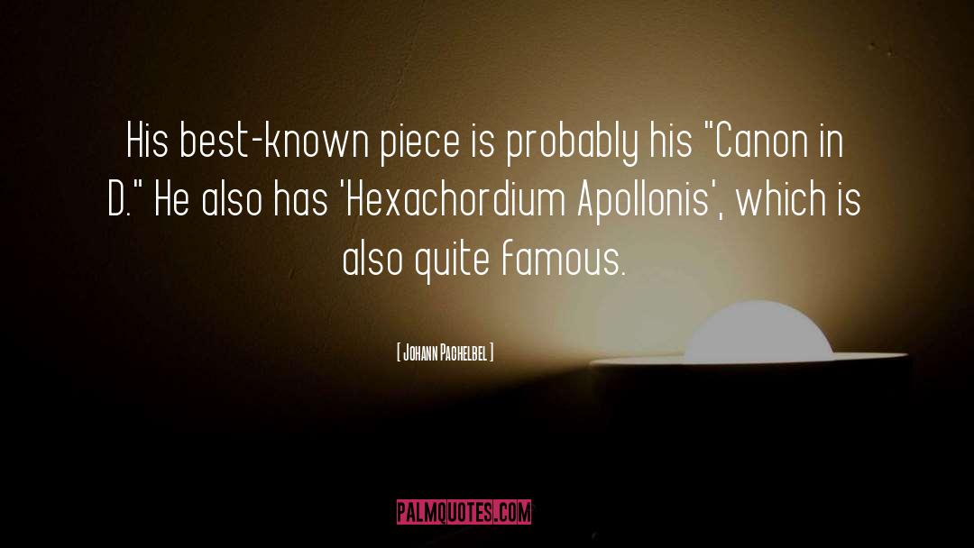 Johann Pachelbel Quotes: His best-known piece is probably