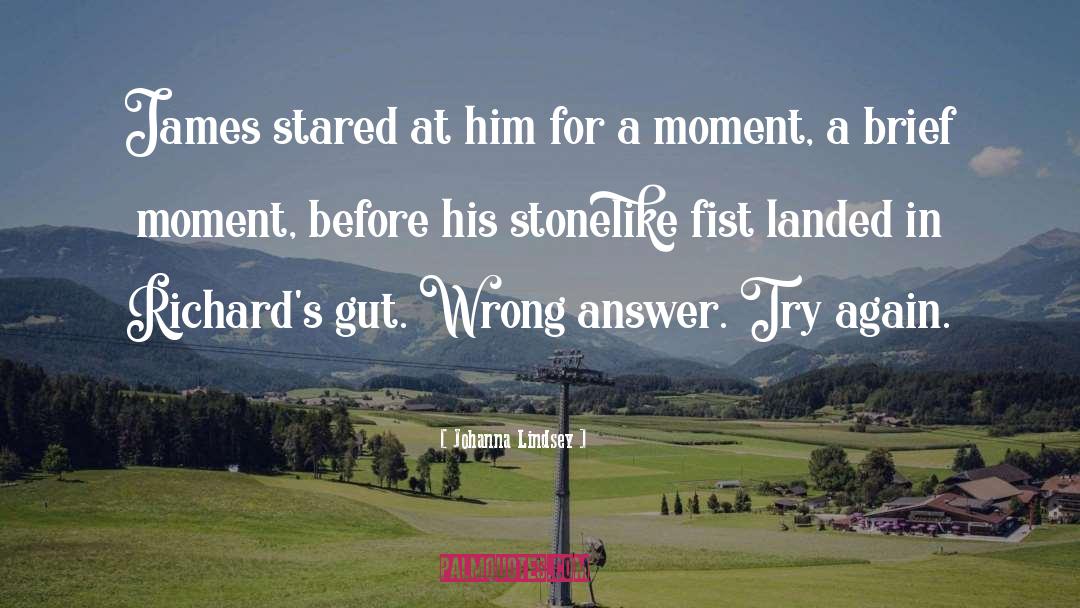 Johanna Lindsey Quotes: James stared at him for