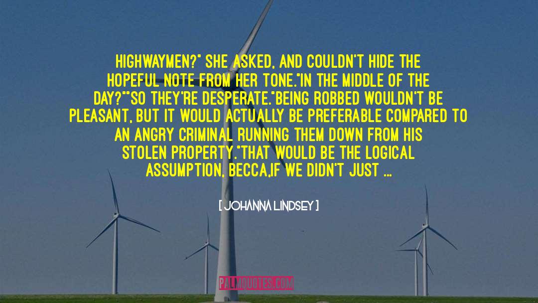 Johanna Lindsey Quotes: Highwaymen?