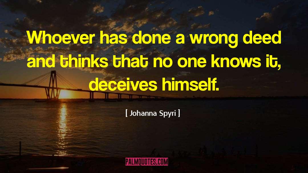 Johanna Spyri Quotes: Whoever has done a wrong