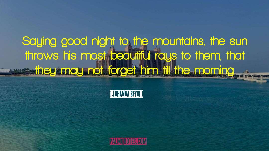 Johanna Spyri Quotes: Saying good night to the