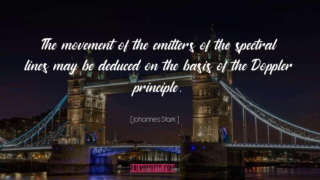 Johannes Stark Quotes: The movement of the emitters