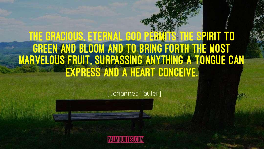 Johannes Tauler Quotes: The gracious, eternal God permits