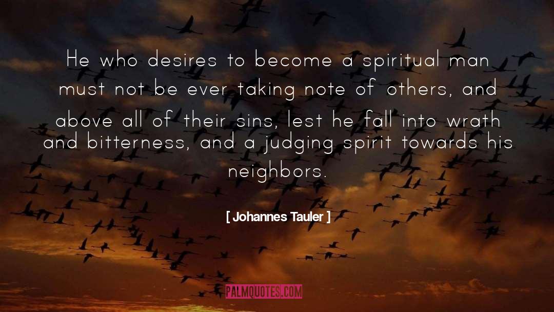 Johannes Tauler Quotes: He who desires to become