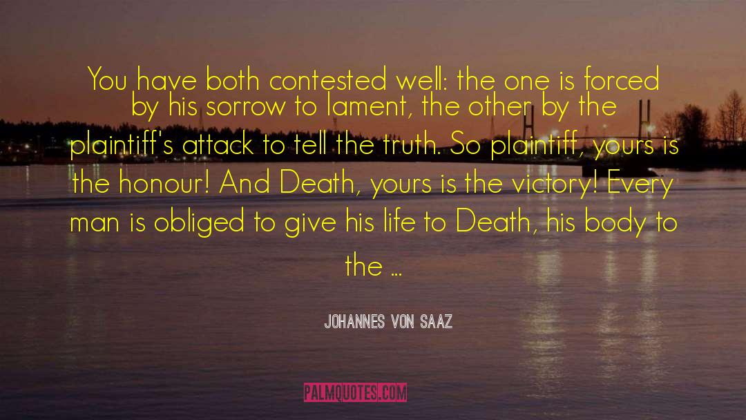 Johannes Von Saaz Quotes: You have both contested well: