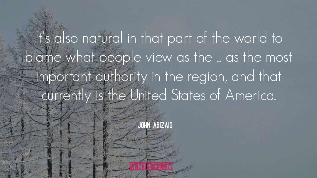 John Abizaid Quotes: It's also natural in that