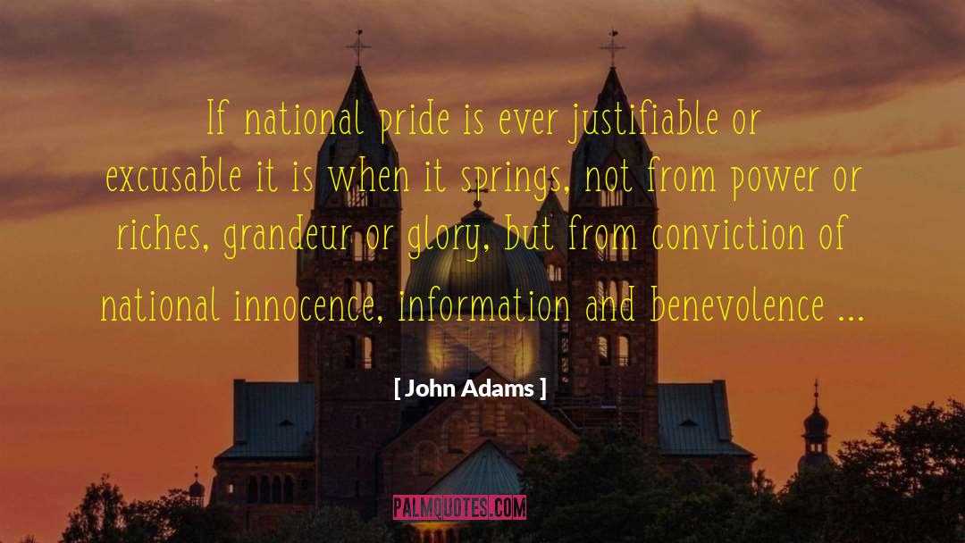 John Adams Quotes: If national pride is ever