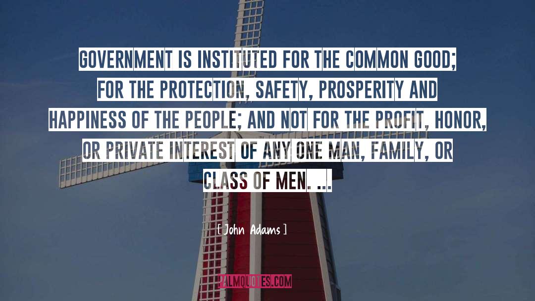 John Adams Quotes: Government is instituted for the