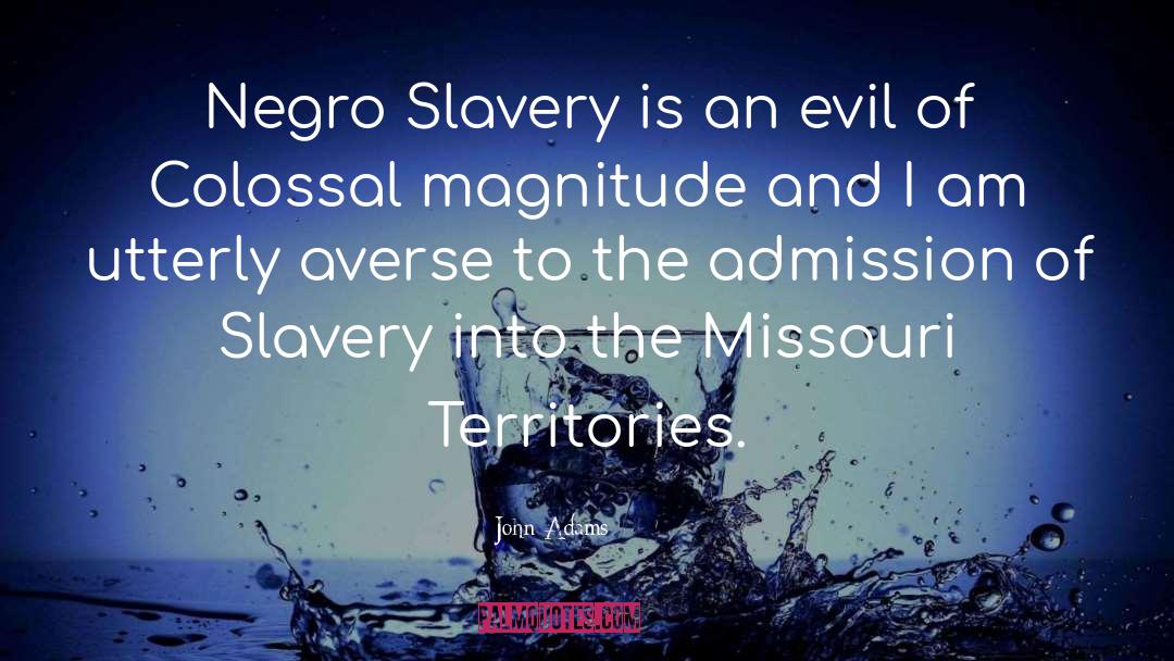 John Adams Quotes: Negro Slavery is an evil