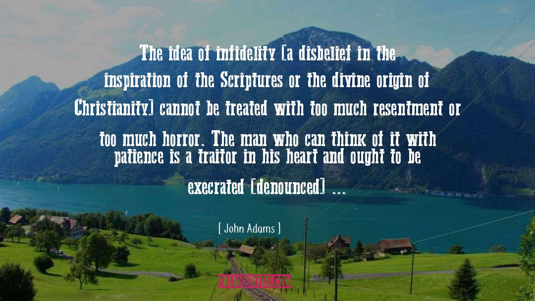 John Adams Quotes: The idea of infidelity [a