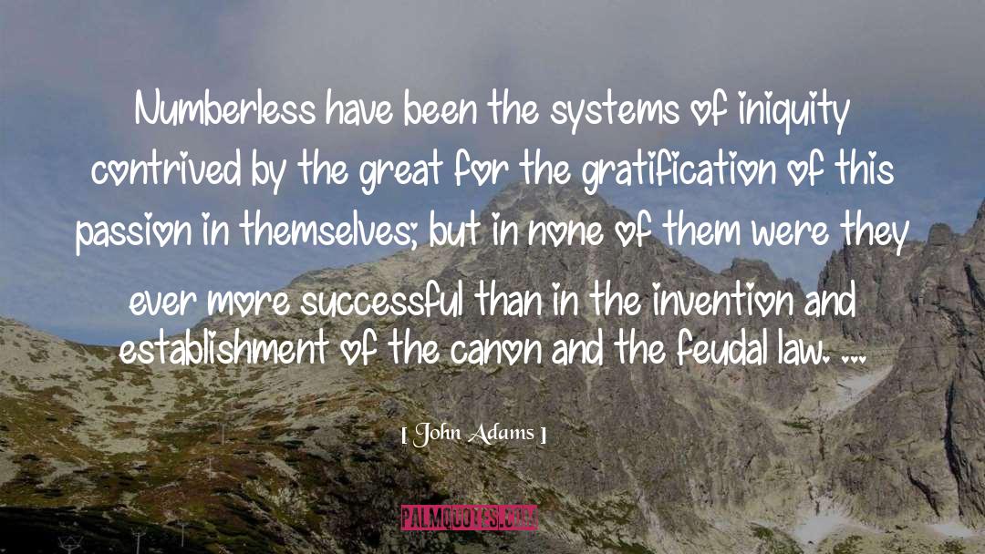 John Adams Quotes: Numberless have been the systems