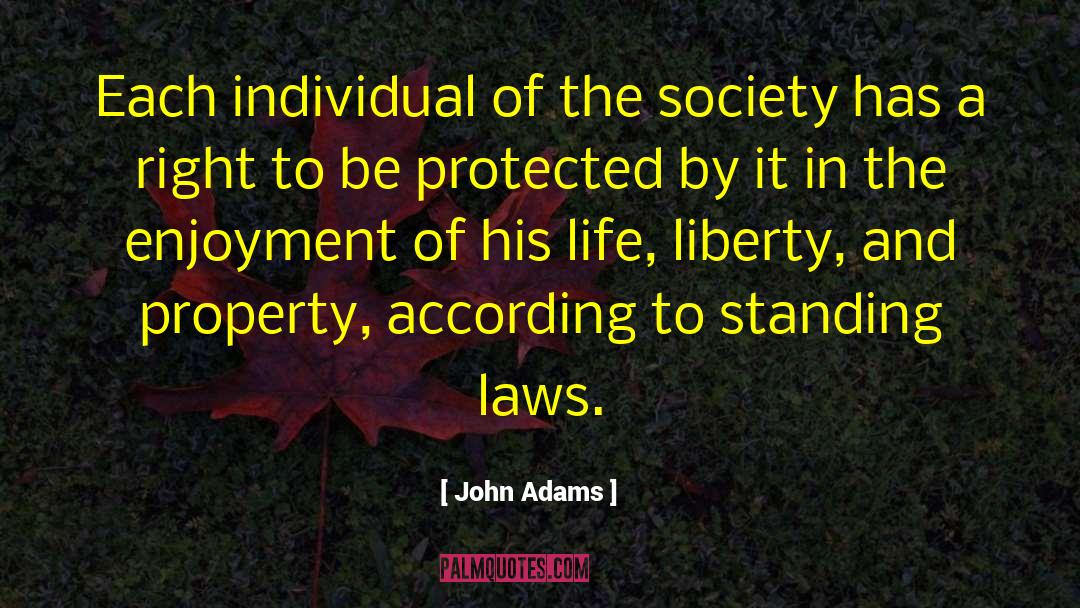 John Adams Quotes: Each individual of the society