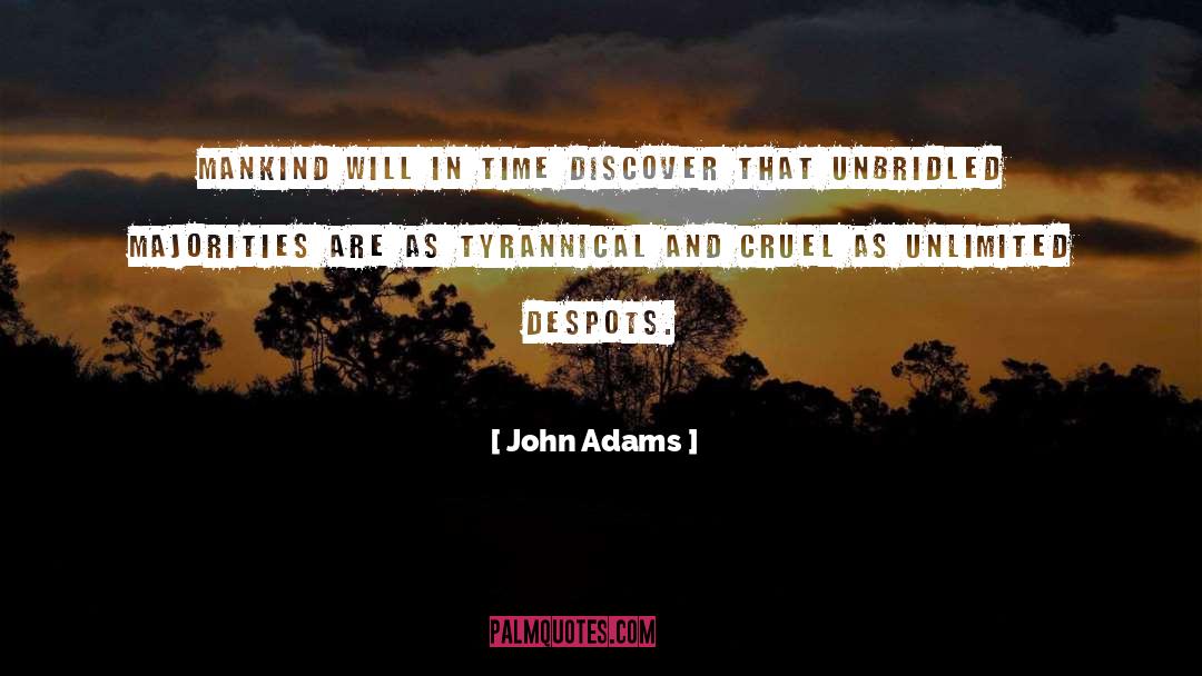 John Adams Quotes: Mankind will in time discover