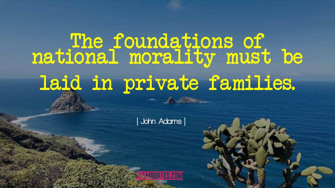John Adams Quotes: The foundations of national morality