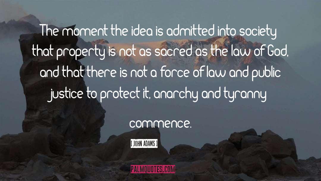 John Adams Quotes: The moment the idea is