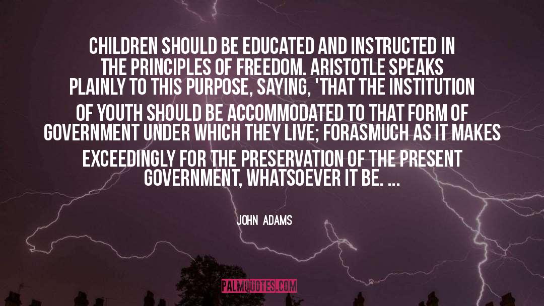 John Adams Quotes: Children should be educated and