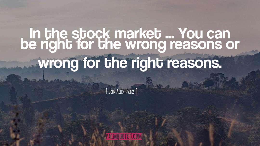 John Allen Paulos Quotes: In the stock market ...