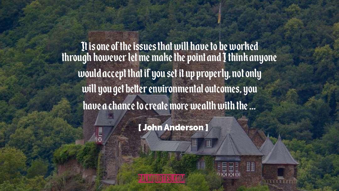 John Anderson Quotes: It is one of the