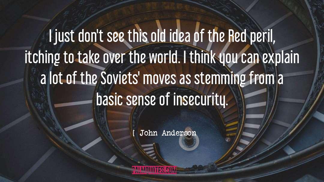 John Anderson Quotes: I just don't see this