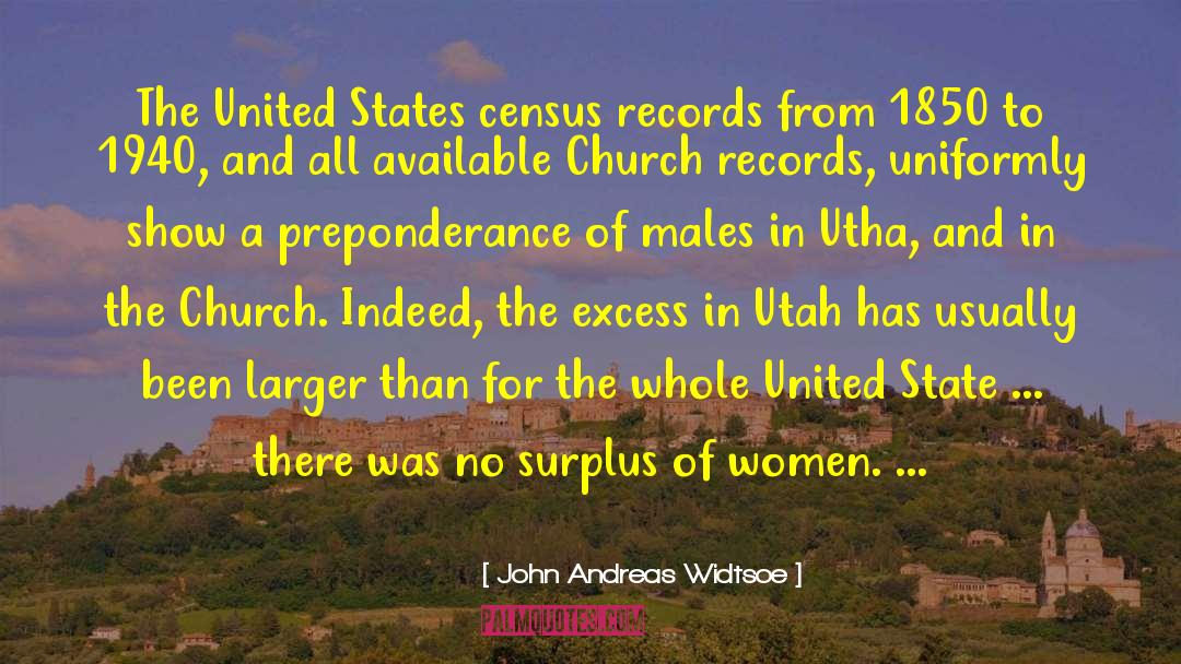 John Andreas Widtsoe Quotes: The United States census records