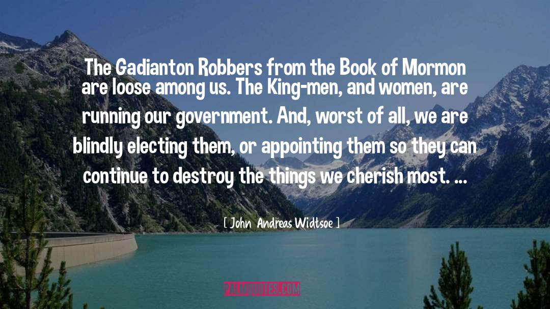 John Andreas Widtsoe Quotes: The Gadianton Robbers from the