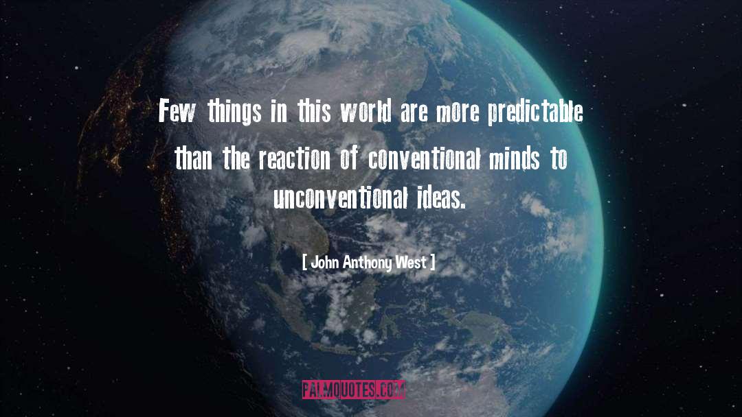 John Anthony West Quotes: Few things in this world