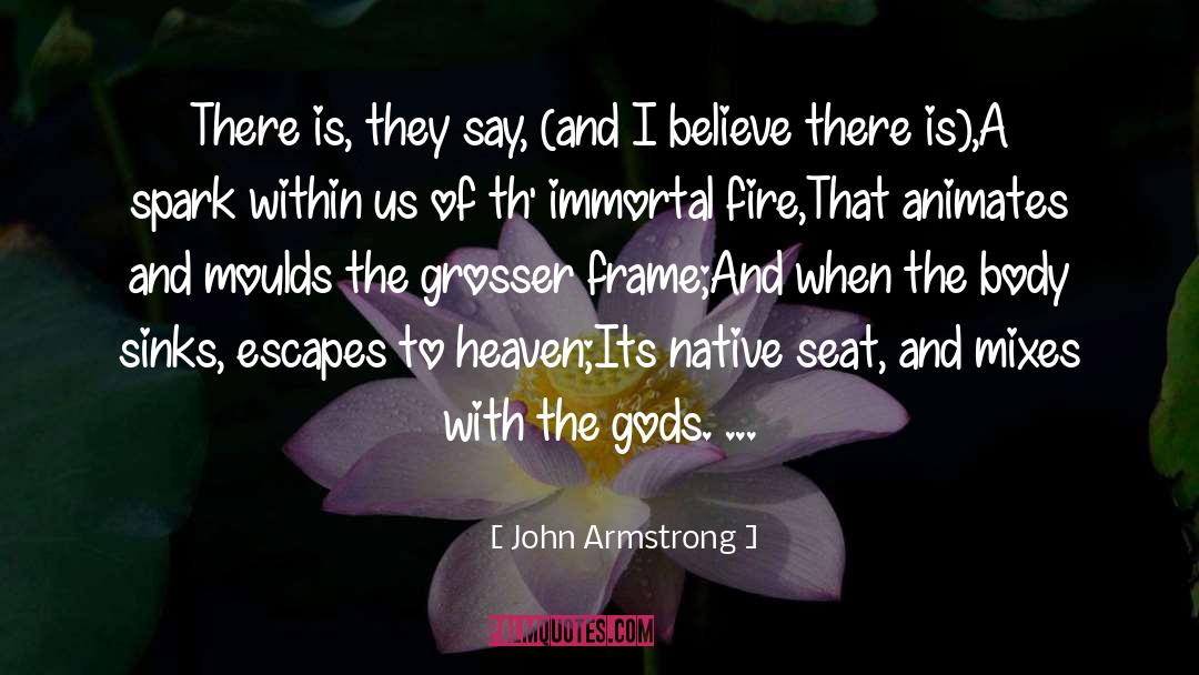 John Armstrong Quotes: There is, they say, (and