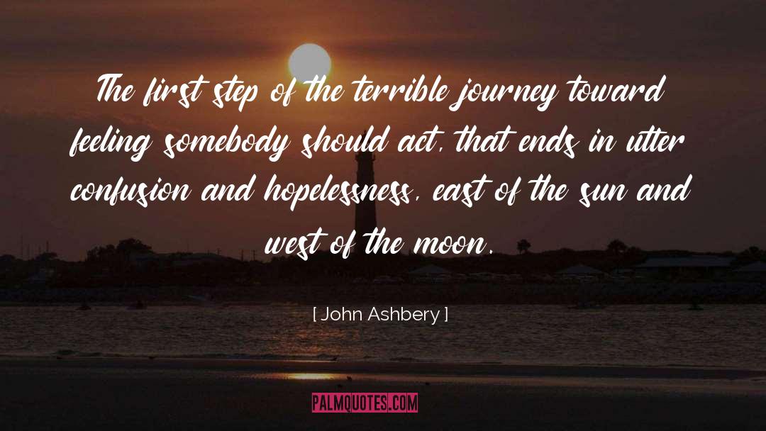 John Ashbery Quotes: The first step of the