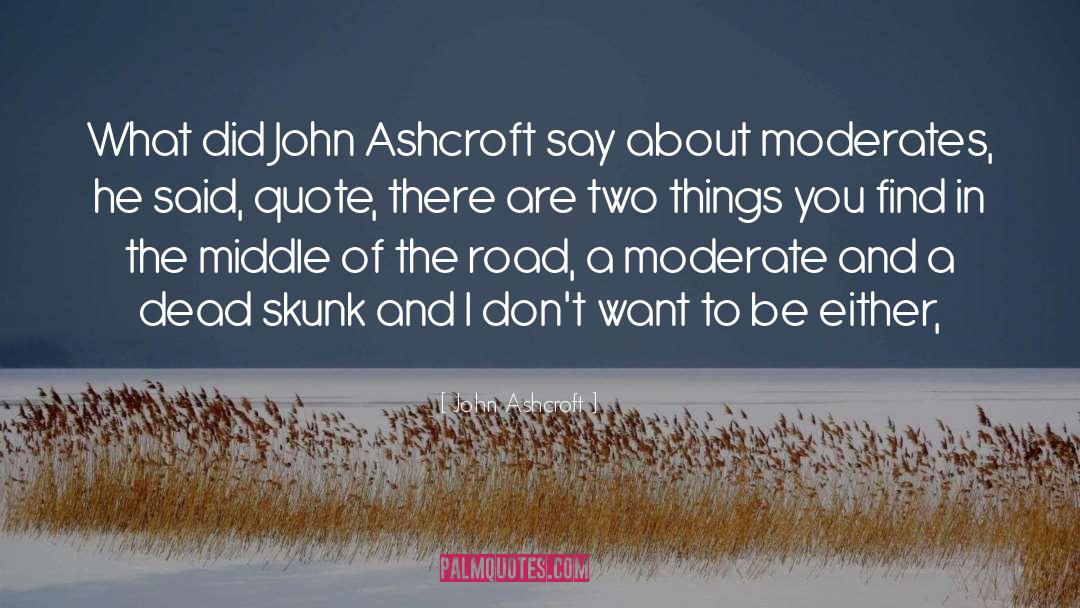 John Ashcroft Quotes: What did John Ashcroft say