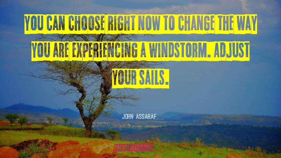 John Assaraf Quotes: You can choose right now
