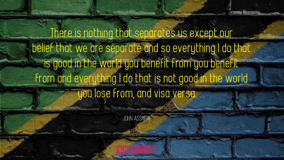 John Assaraf Quotes: There is nothing that separates