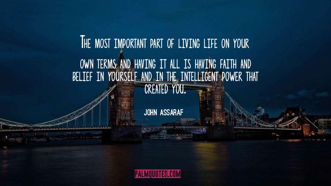 John Assaraf Quotes: The most important part of