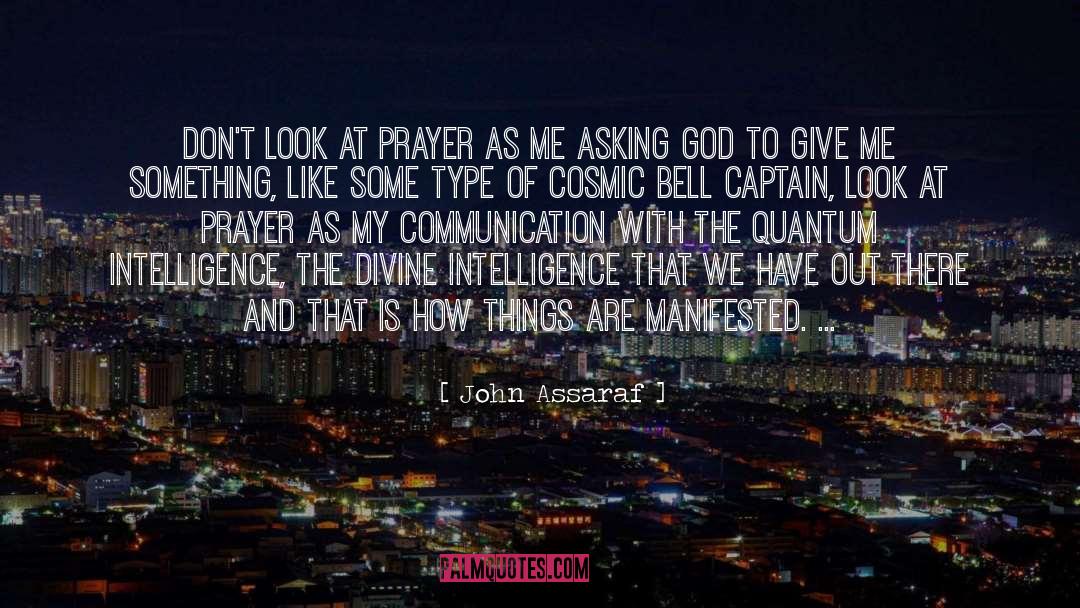 John Assaraf Quotes: Don't look at prayer as