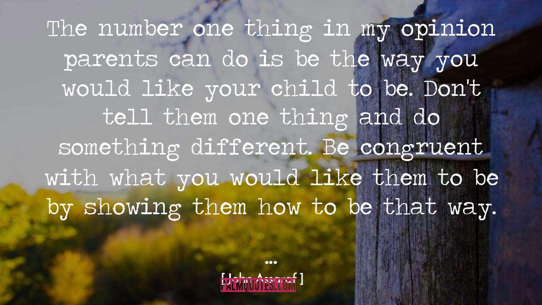 John Assaraf Quotes: The number one thing in