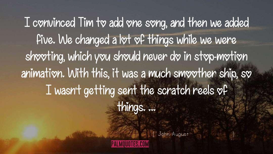 John August Quotes: I convinced Tim to add