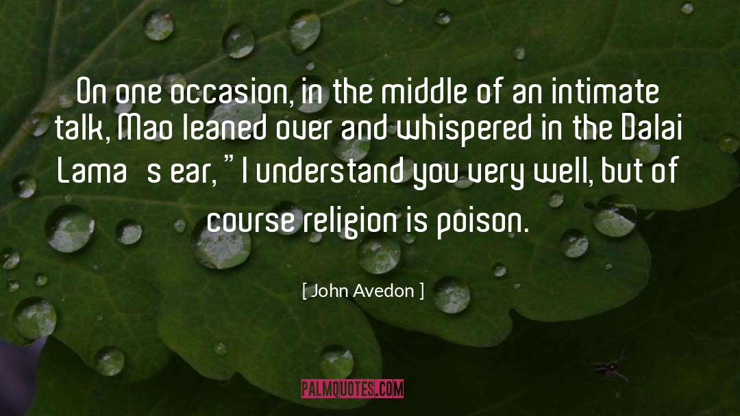 John Avedon Quotes: On one occasion, in the