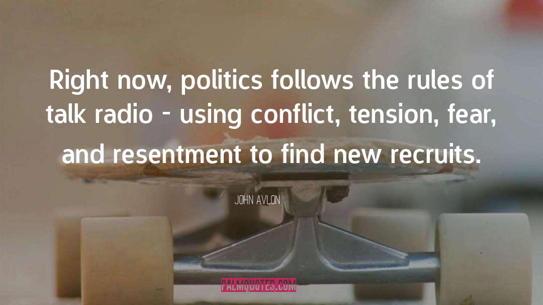 John Avlon Quotes: Right now, politics follows the