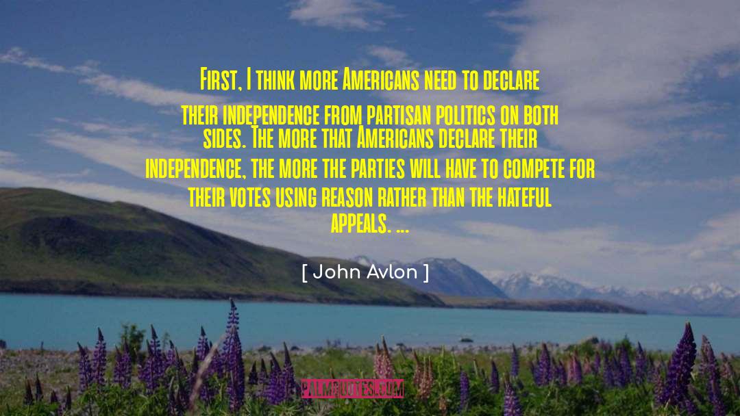 John Avlon Quotes: First, I think more Americans