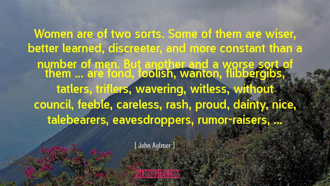 John Aylmer Quotes: Women are of two sorts.