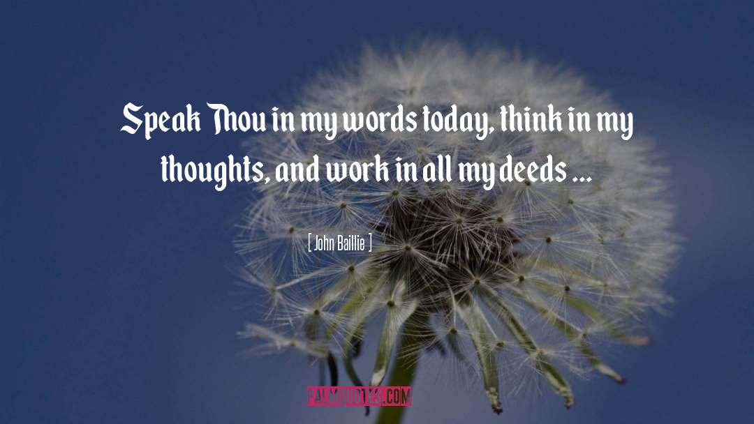 John Baillie Quotes: Speak Thou in my words