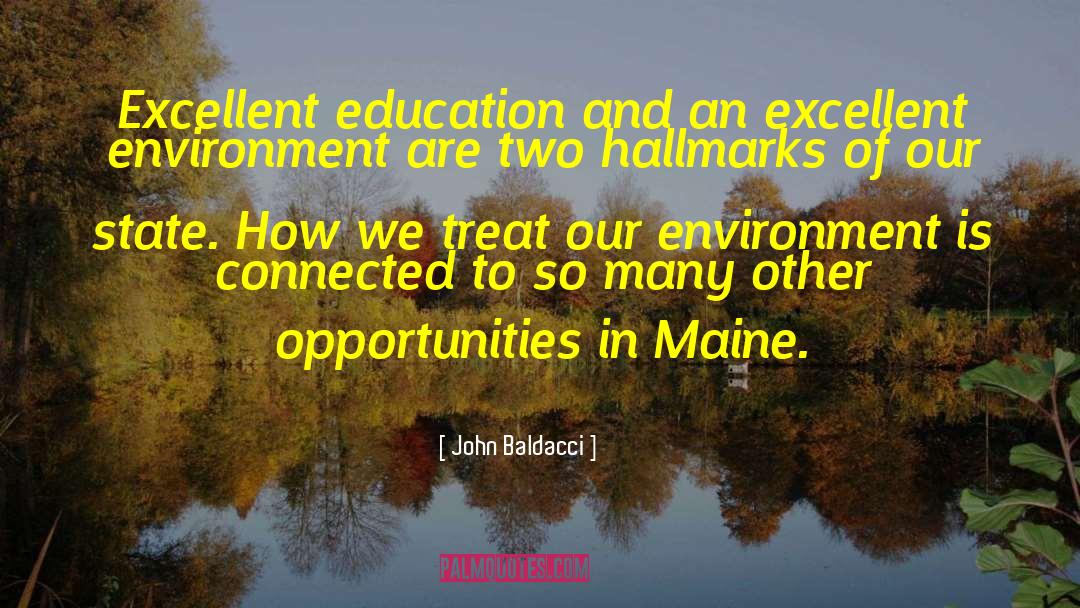 John Baldacci Quotes: Excellent education and an excellent