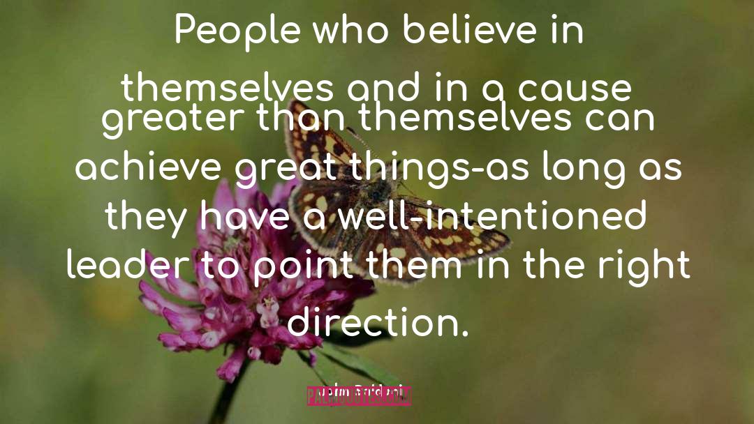 John Baldoni Quotes: People who believe in themselves