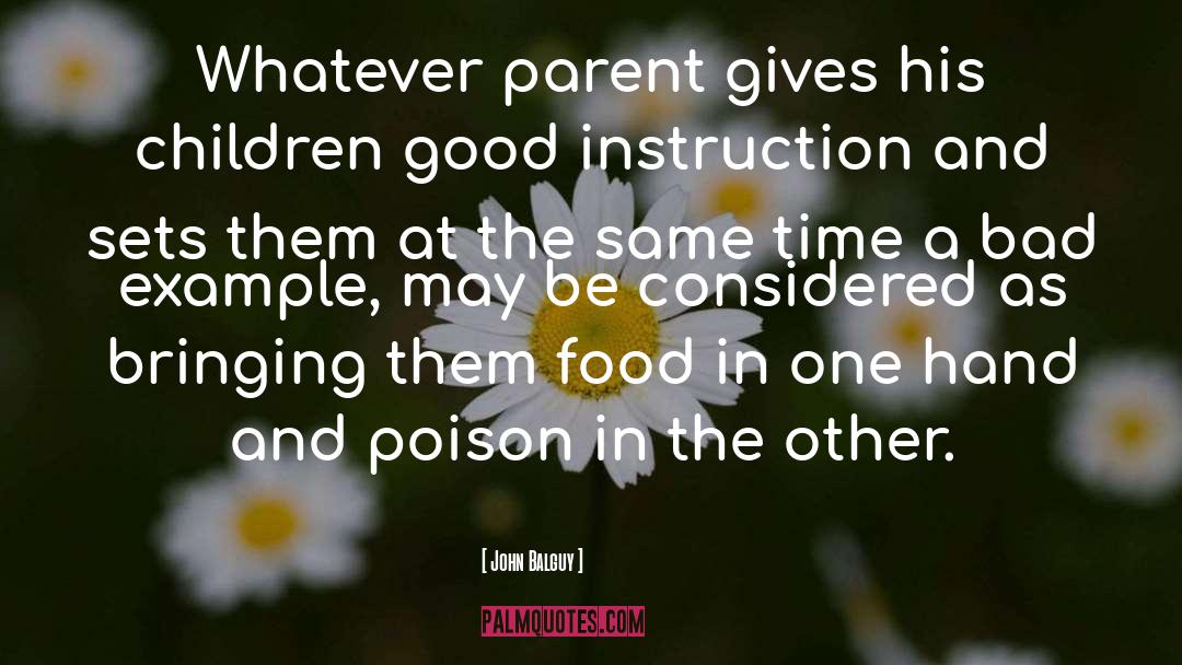 John Balguy Quotes: Whatever parent gives his children