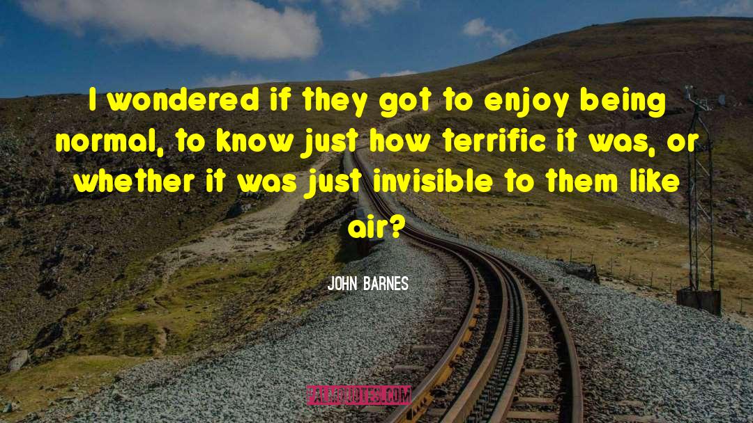 John Barnes Quotes: I wondered if they got