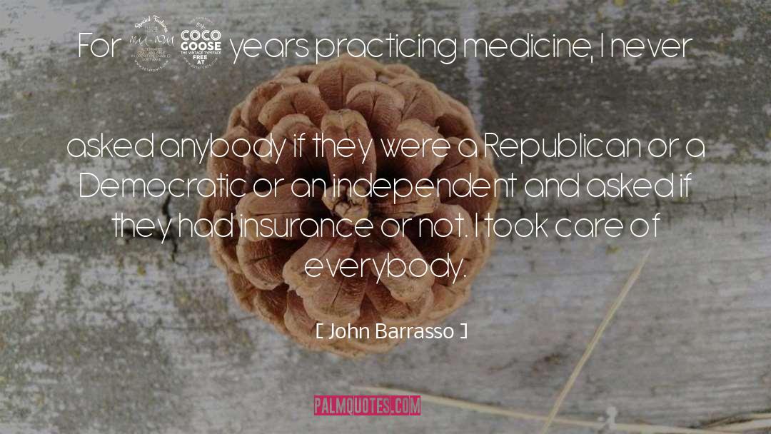 John Barrasso Quotes: For 25 years practicing medicine,